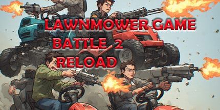 御三家Game-割草机游戏战斗2: 重新加载