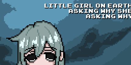 御三家Game-地球上的小女孩问为什么她问为什么