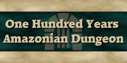 御三家Game-一百年亚马逊地牢