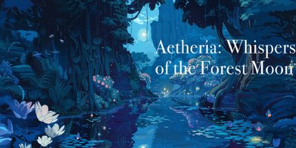 御三家Game-Aetheria: 森林月亮的低语