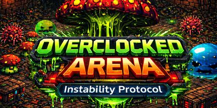 御三家Game-超频竞技场：不稳定协议