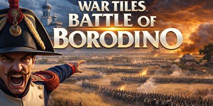 御三家Game-战争瓷砖: Borodino之战