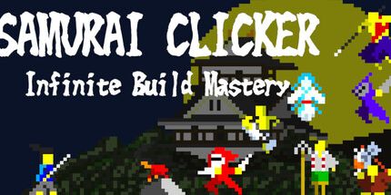 御三家Game-武士CLICKER无限构建精通