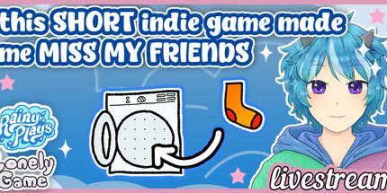 御三家Game-这个简短的独立游戏让我想念我的朋友 | Rainy扮演孤独的游戏Livestream