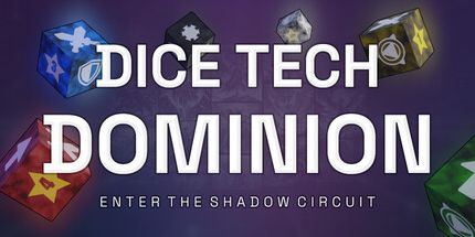 御三家Game-Dice Tech Dominion-进入阴影电路