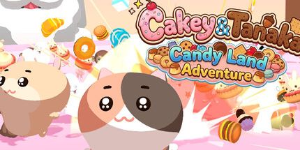 御三家Game-Cakey & Tanaka: CandyLand冒险