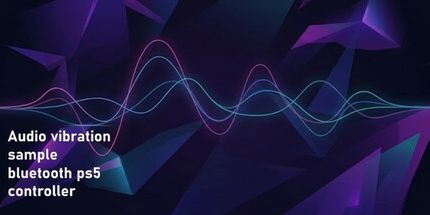 御三家Game-音频振动样品蓝牙ps5控制器