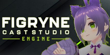 御三家Game-Figryne Cast Studio引擎