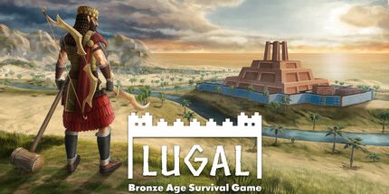 御三家Game-卢加尔：青铜时代生存游戏