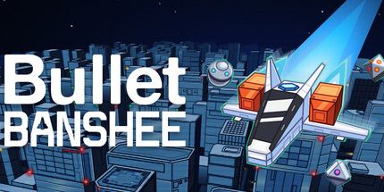 御三家Game-Bullet Banshee