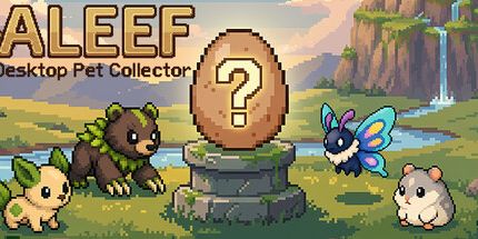 御三家Game-阿利夫：桌面宠物收集器