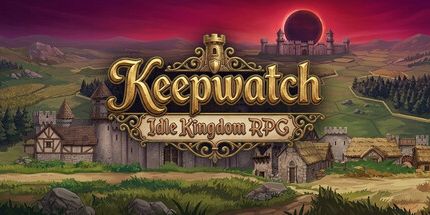御三家Game-Keepwatch: 空闲王国RPG