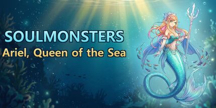 御三家Game-爱丽儿，海洋女王SoulMonsters