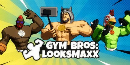 御三家Game-健身房兄弟: LooksMaxx
