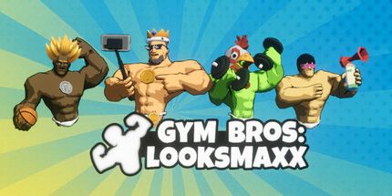御三家Game-健身房兄弟: LooksMaxx