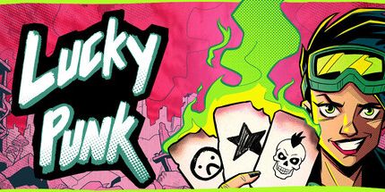 御三家Game-幸运朋克LUCKY PUNK：富贵险中求的卡组构筑游戏
