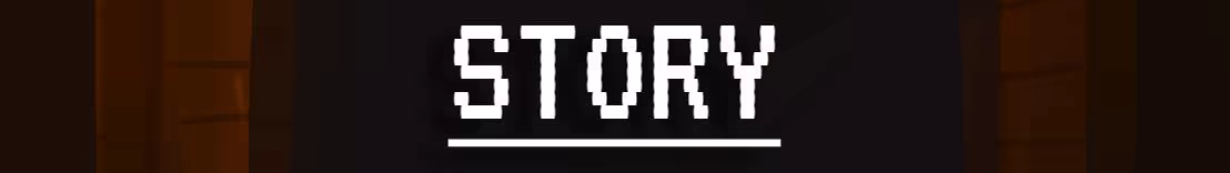 The Story section header. Pixel font with a dark dungeon backdrop.