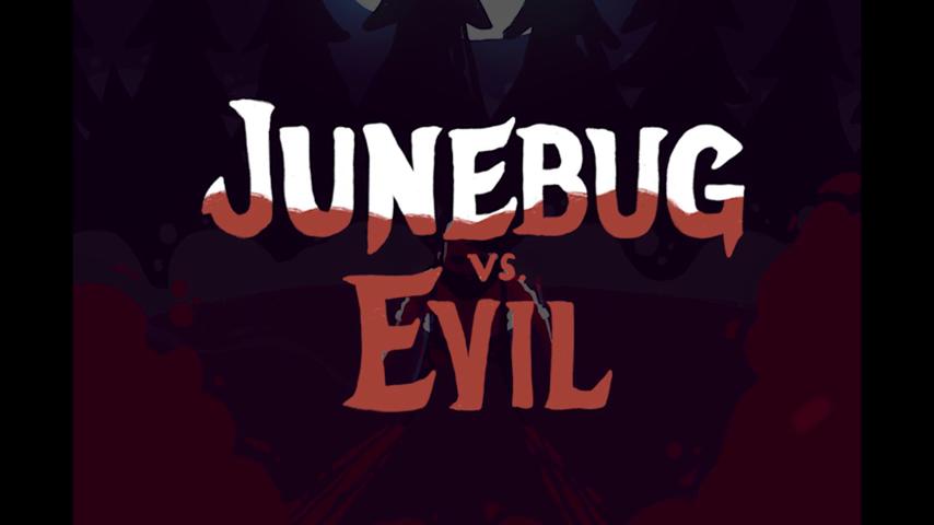 御三家Game-视频-【御三家Game】《Junebug vs. 邪恶 》游戏宣传片