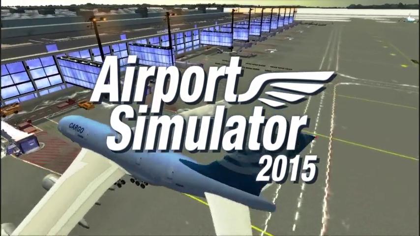 御三家Game-视频-【御三家Game】《机场模拟2015 》游戏宣传片