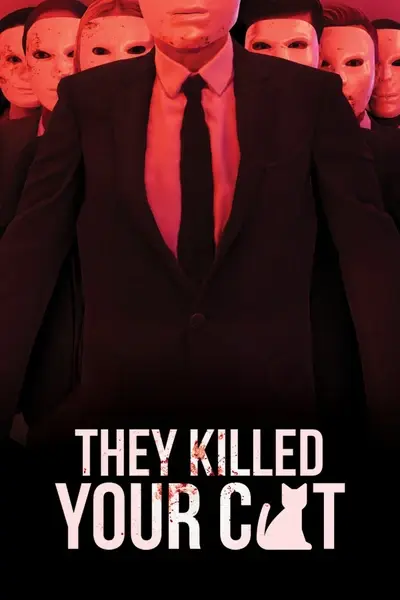 They Killed Your Cat