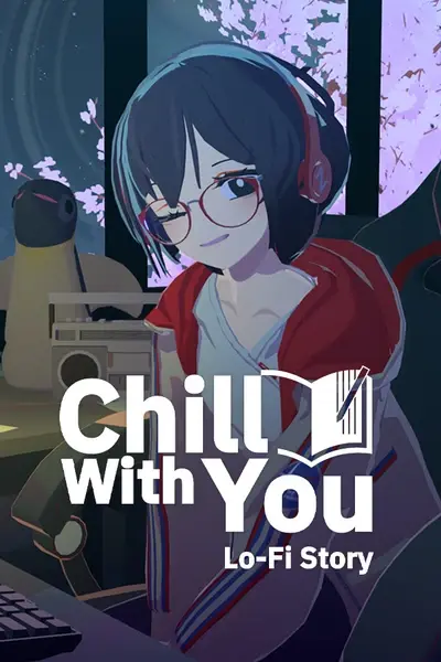 Chill with You : Lo-Fi Story