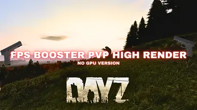 帧数提升 DAYZ PVP 高渲染 无显卡