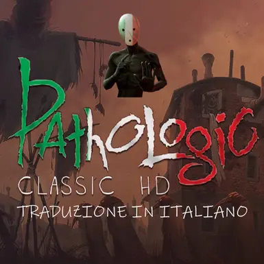 Traduzione Italiano amatoriale di Pathologic Classic HD