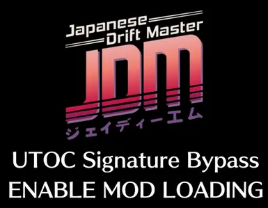 JDM UTOC 签名绕过补丁 - 日本漂移大师(启用模组加载)