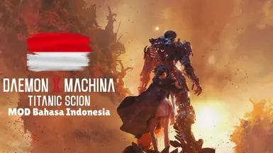 Daemon X Machina 泰坦尼克 Scion Mod 印尼语本地化 印尼