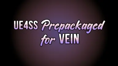 UE4SS 预装于 VEIN