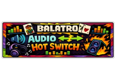 Balatro 音频热开关