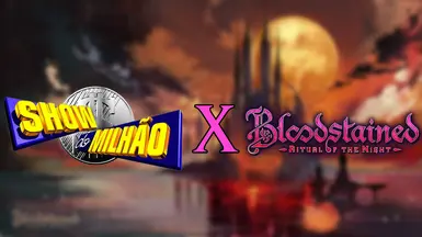 Show do Milhao X Bloodstained - 音乐模组