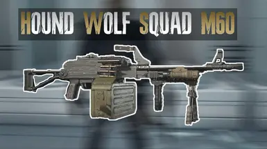 猎狼小队战术德格佳廖夫PKM（M60）武器改装