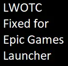 EpicGames 启动器修复了 LWOTC