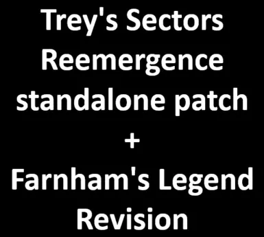Trey的Sectors Reemergence与Farnham的传奇兼容补丁