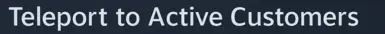 LogannersTeleportToActiveCustomers