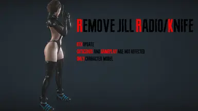 移除Jill Radio和Knife（RTX更新）