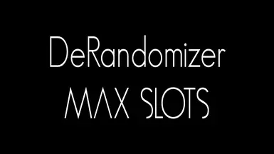 bDeRandomizer - 最大槽位